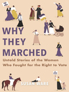 Why they marched untold stories of the women who fought for the right to vote